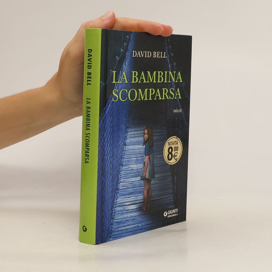 David J. A. Bell La bambina scomparsa