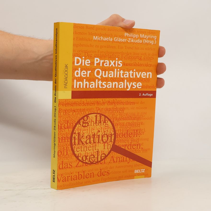 Philipp Mayring Die Praxis der qualitativen Inhaltsanalyse