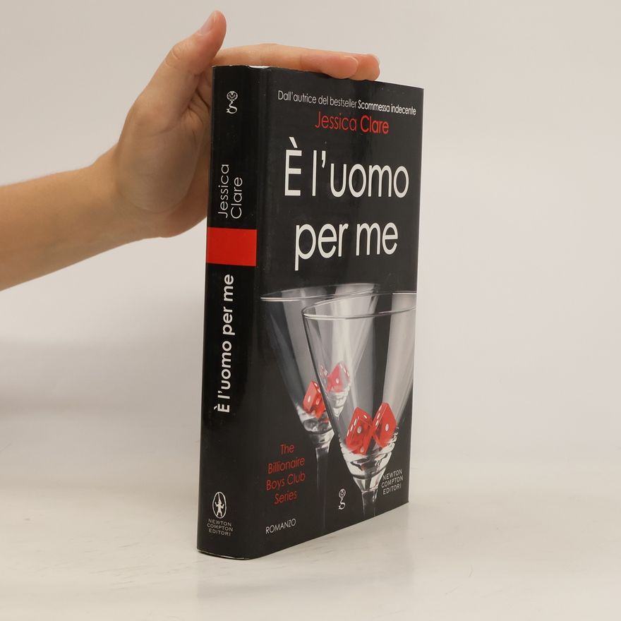 Jessica Clare È l'uomo per me. The Billionaire Boys Club Series