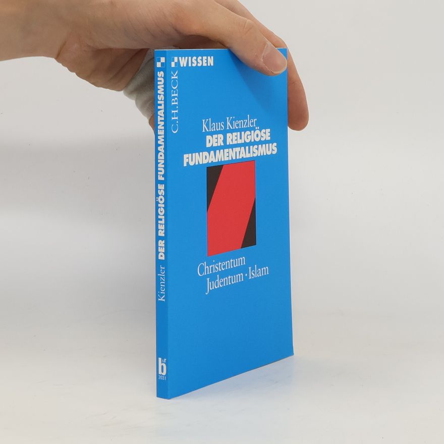 Klaus Kienzler Der religiöse Fundamentalismus