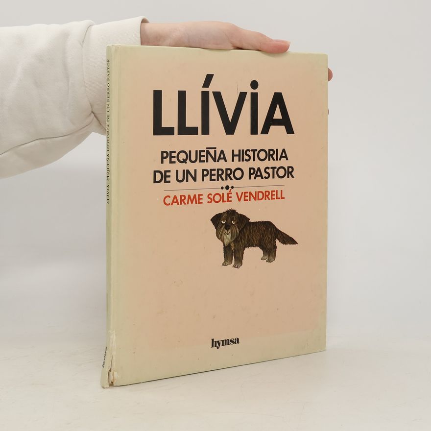 Carme Solé Vendrell Llivia. Pequeña historia de un perro pastor