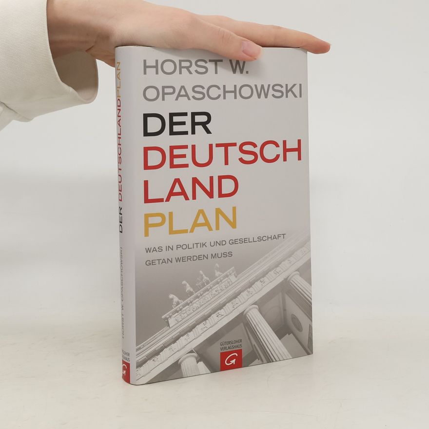 Horst W. Opaschowski Der Deutschland-Plan