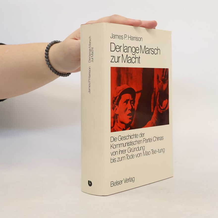 James P. Harrison Der lange Marsch zur Macht