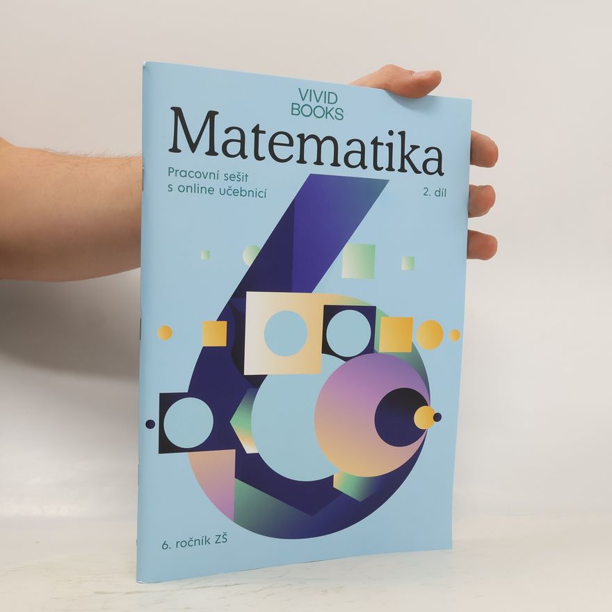 František Cáb Matematika : pracovní sešit s online učebnicí : 6. ročník ZŠ. 2. díl