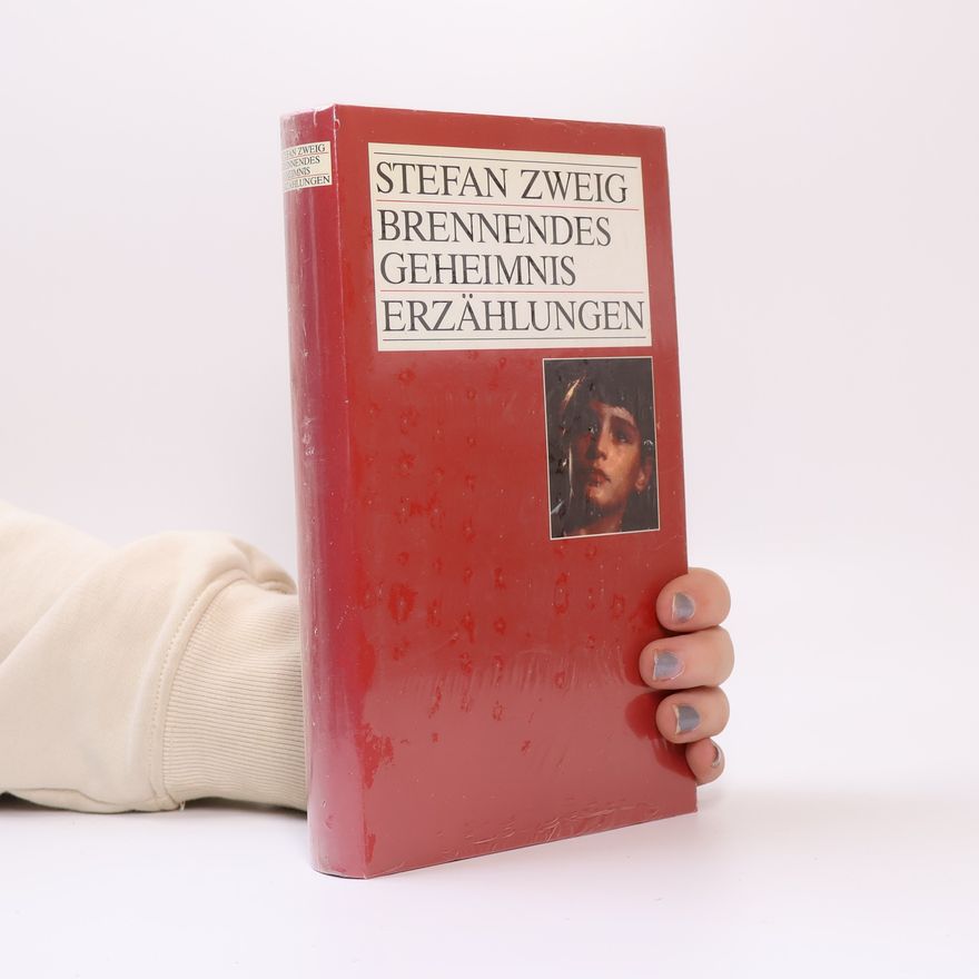 Stefan Zweig Brennendes Geheimnis Erzählungen