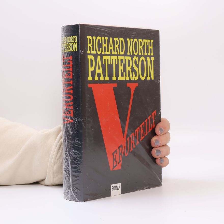 Richard North Patterson Verurteilt