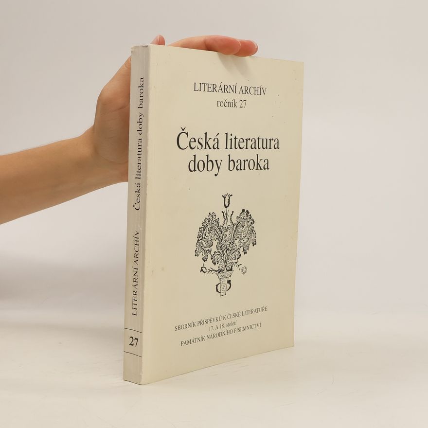 Josef Lauritsch Česká literatura doby baroka: sborník příspěvků k české literatuře 17. a 18. století