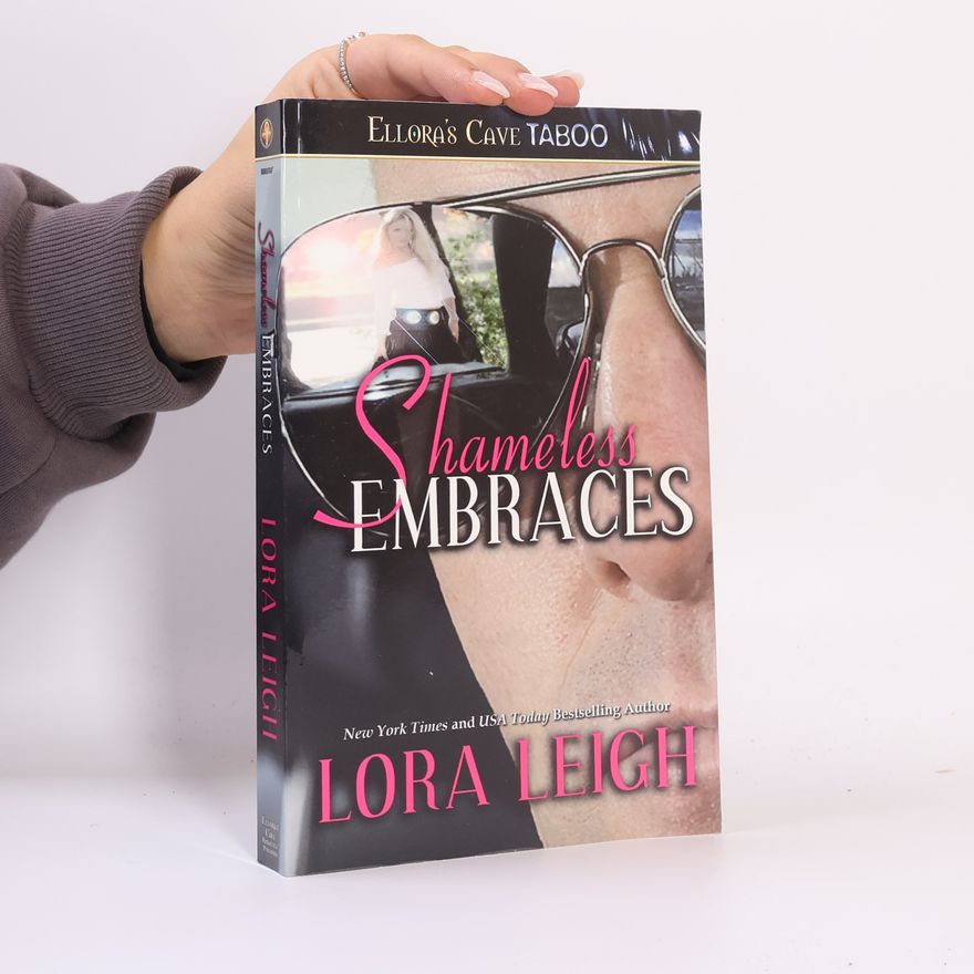 Lora Leigh Shameless Embraces