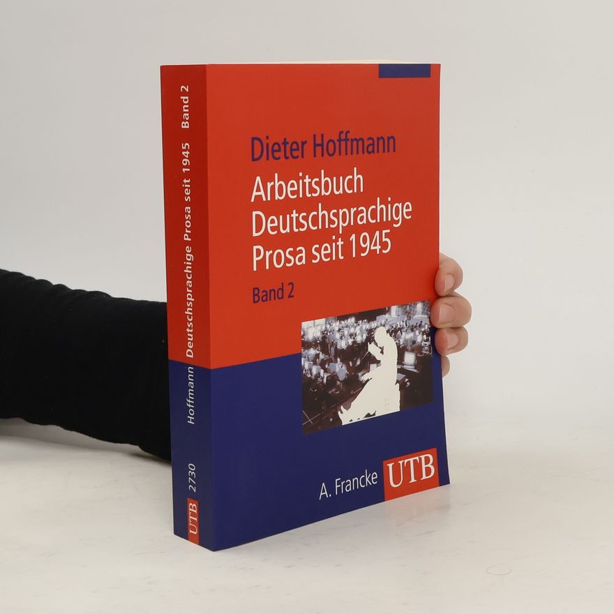 Dieter Hoffmann. Arbeitsbuch Deutschsprachige Prosa seit 1945. Band 2