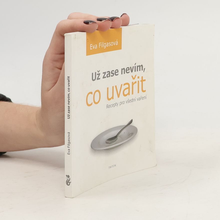 Eva Filgasová Už zase nevím, co uvařit