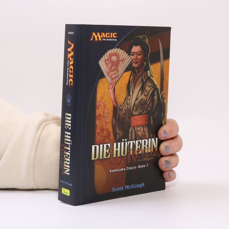 Hanno Girke Die Hüterin. Retter von Kamigawa