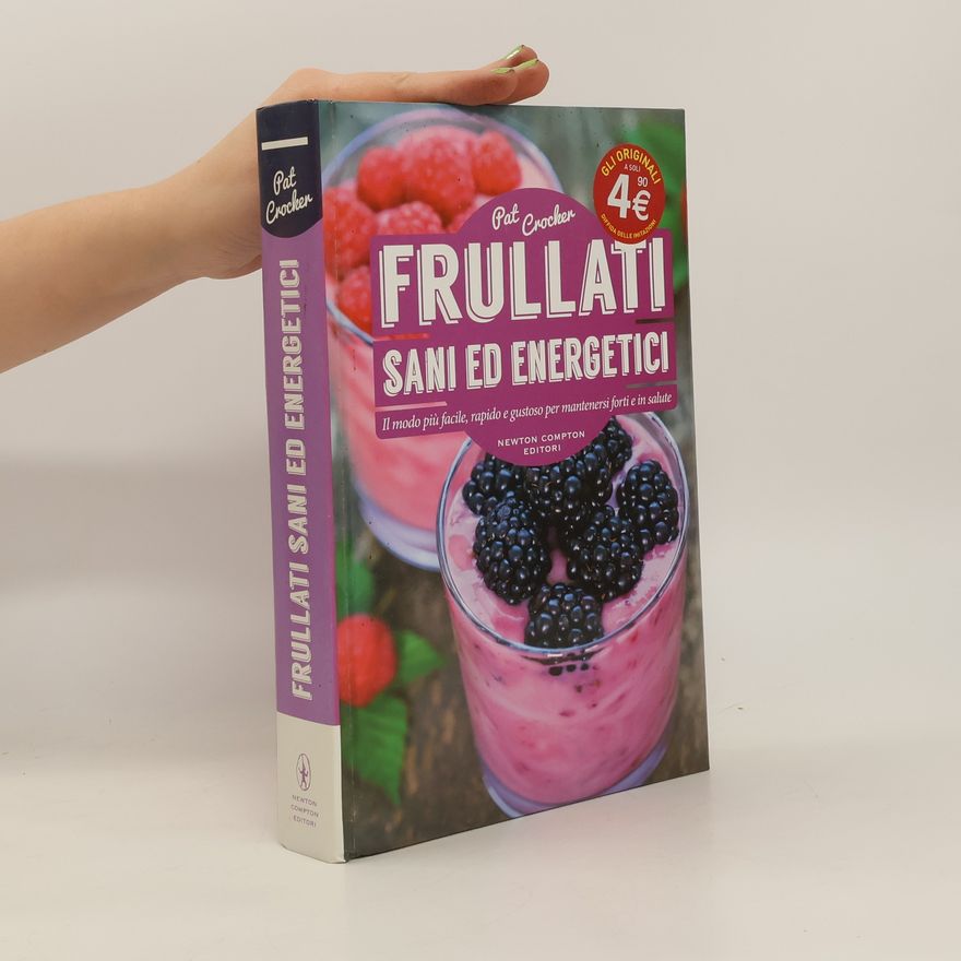Pat Crocker Frullati e smoothies sani ed energetici