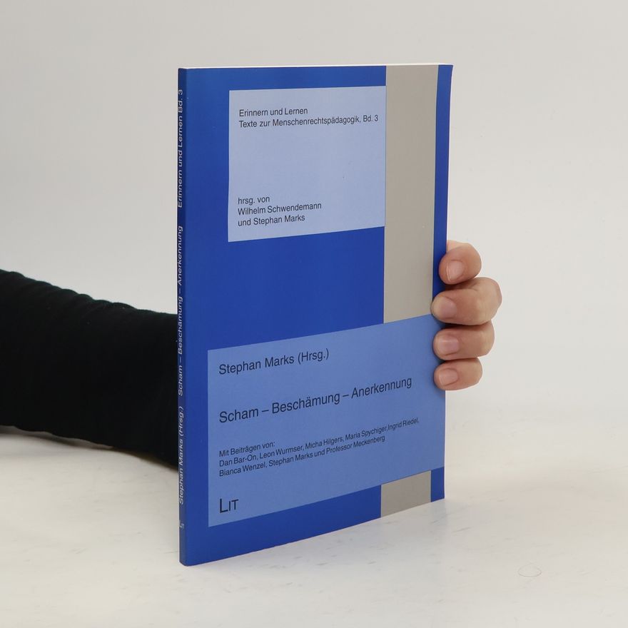 Stephan Marks Scham - Beschämung - Anerkennung