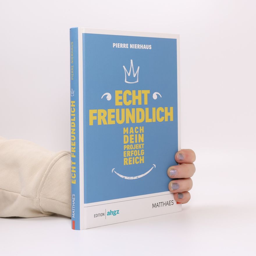 Pierre Nierhaus Echt freundlich