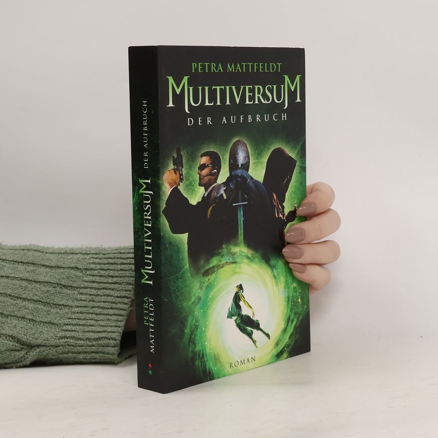 Petra Mattfeldt Multiversum - der Aufbruch