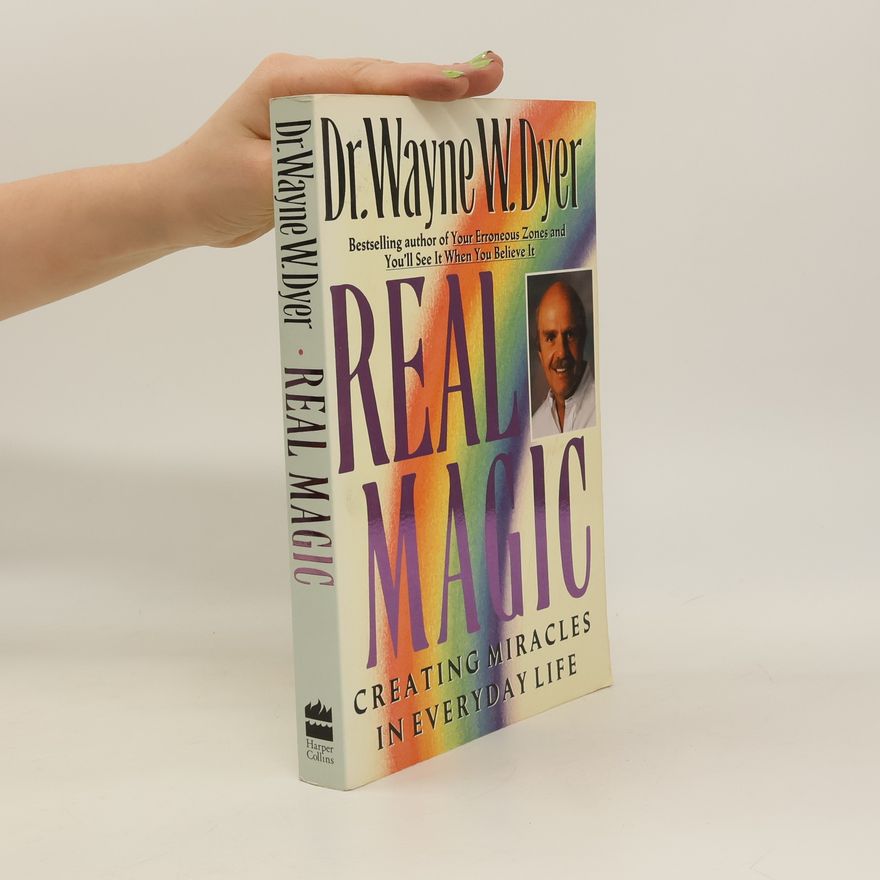 Wayne W. Dyer Real Magic