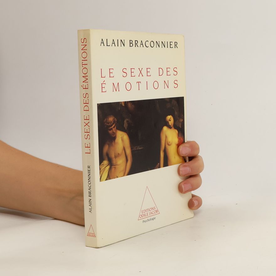 Alain Braconnier Le Sexe des Émotions