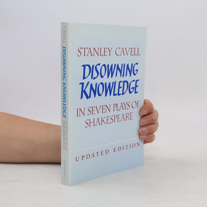 Stanley Cavell Disowning Knowledge