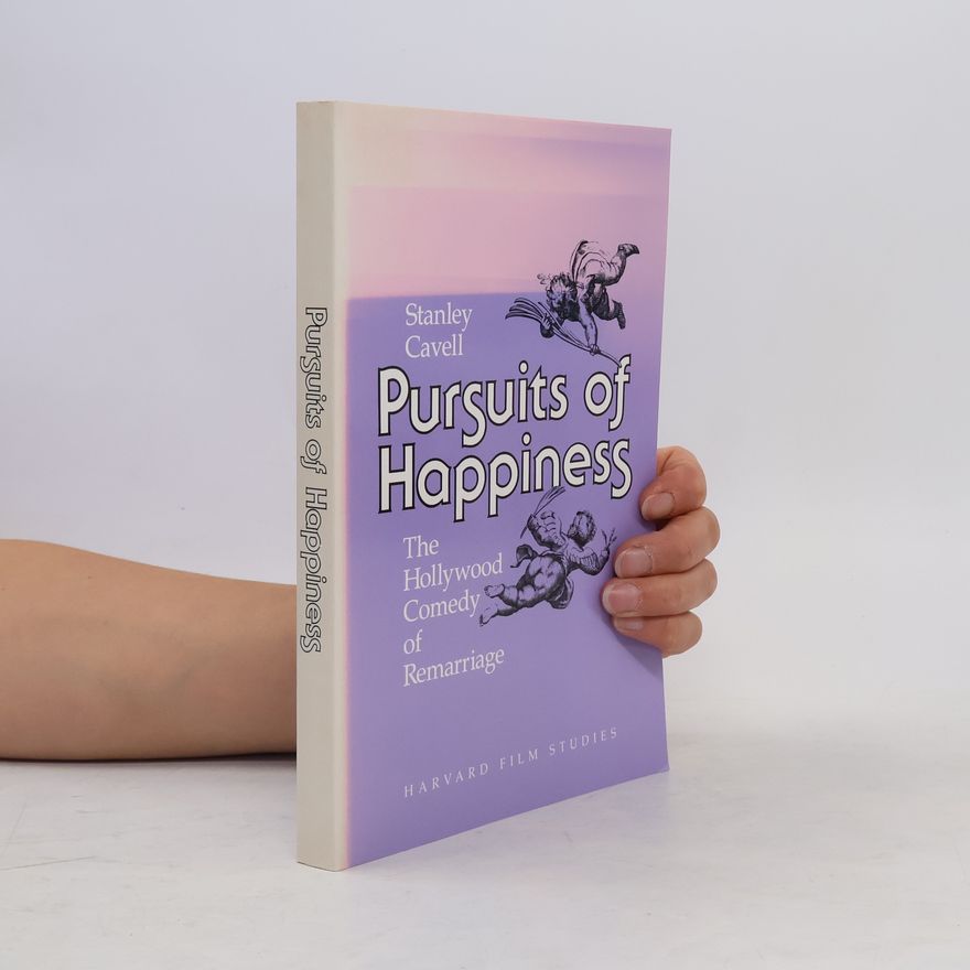 Stanley Cavell Pursuits of Happiness