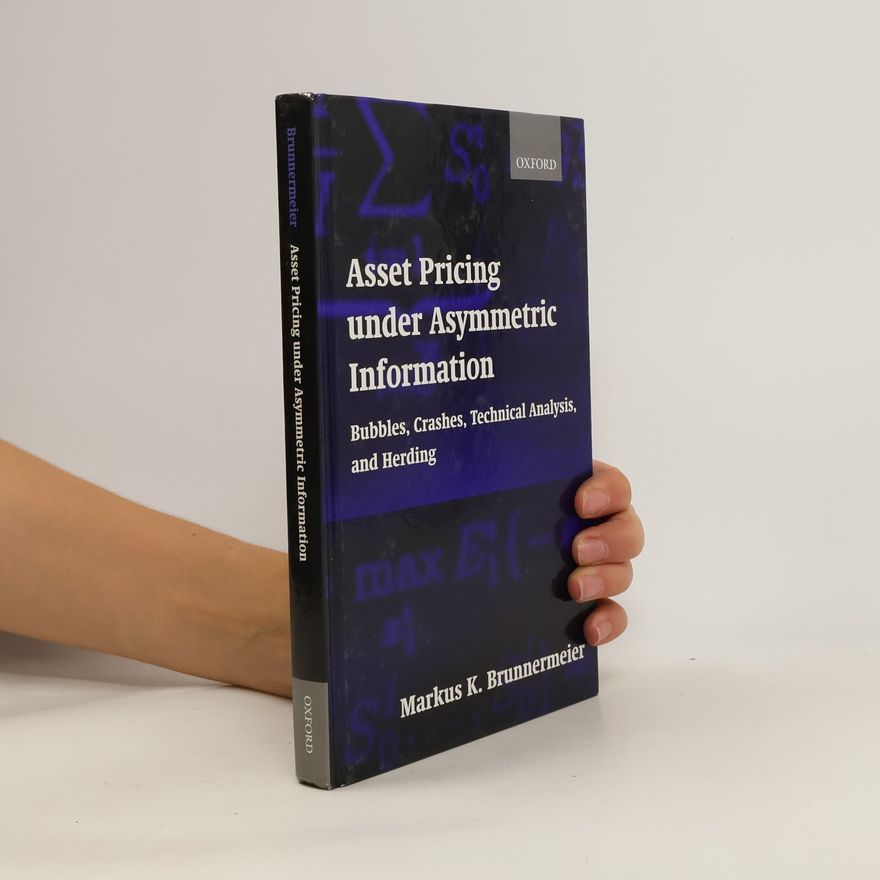 Markus Konrad Brunnermeier Asset Pricing under Asymmetric Information
