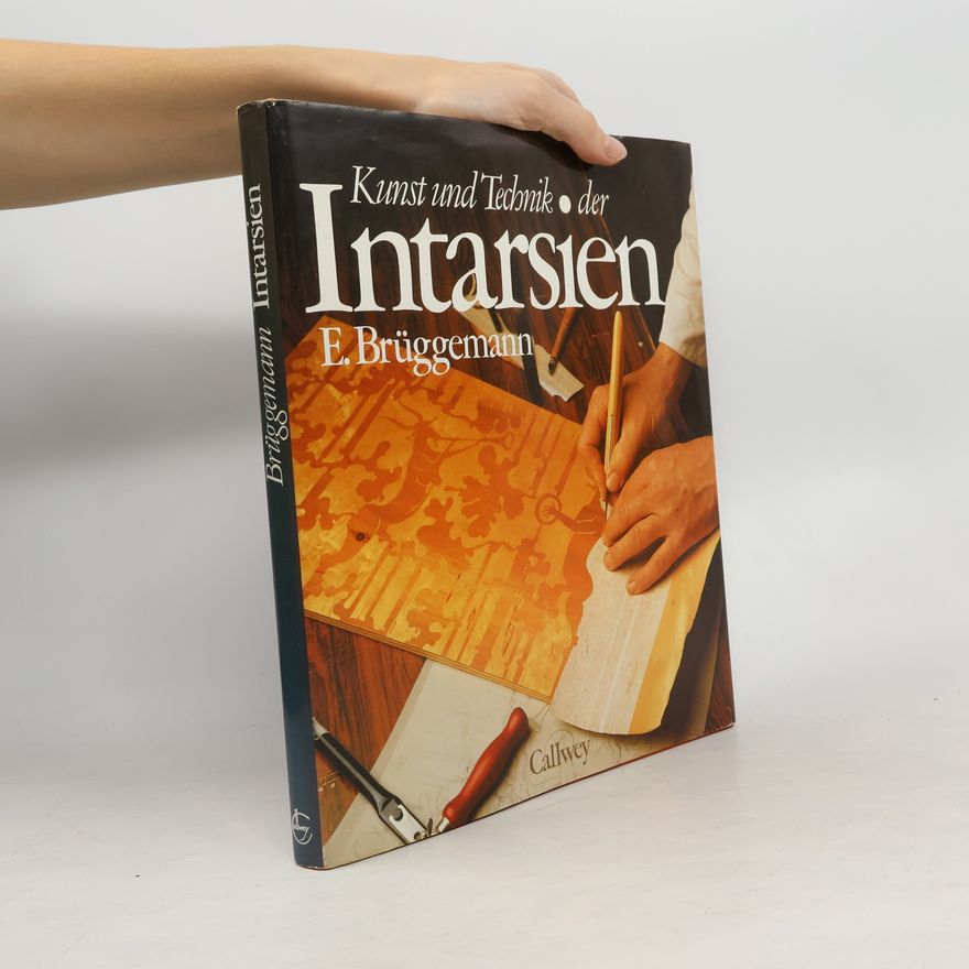 Erich Brüggemann Kunst und Technik der Intarsien