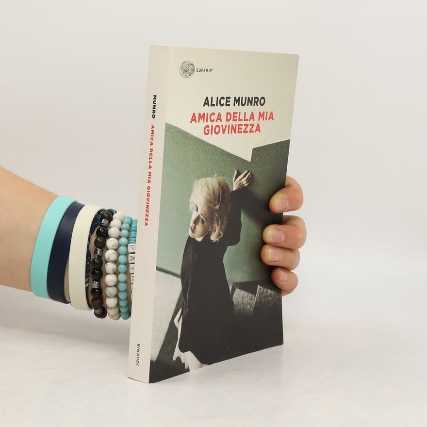 Alice Munro Amica della mia giovinezza