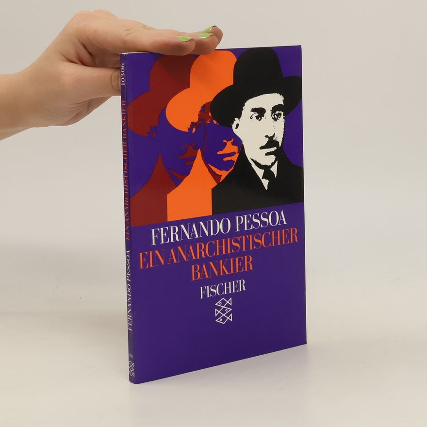 Fernando Pessoa Ein anarchistischer Bankier