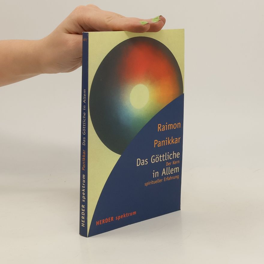 Raimon Pannikar Das Göttliche in Allem