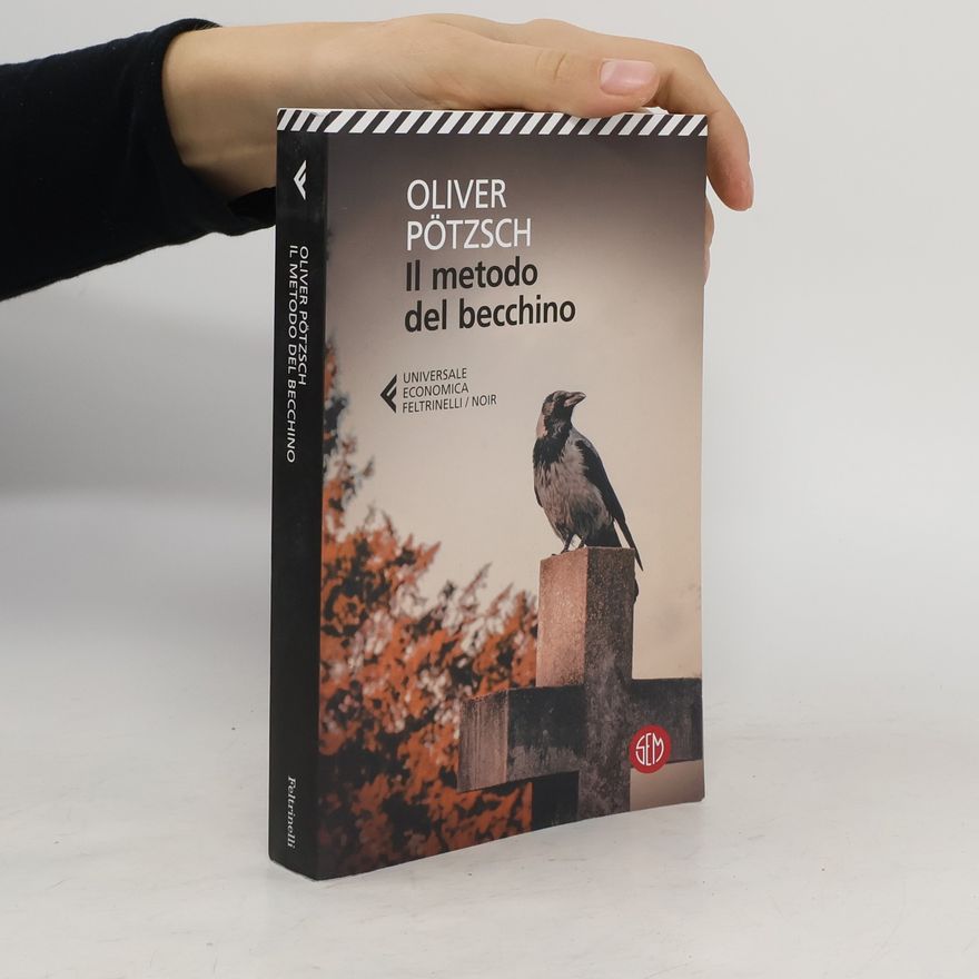 Oliver Pötzsch Il metodo del becchino