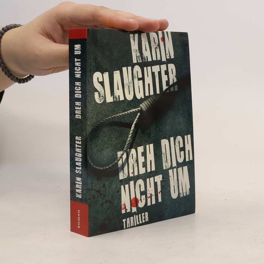 Karin Slaughter Dreh dich nicht um