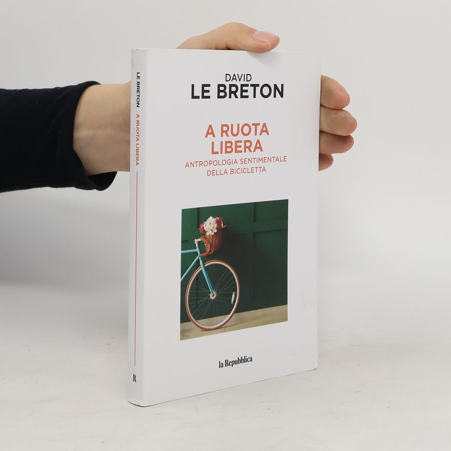 David le Breton A ruota libera