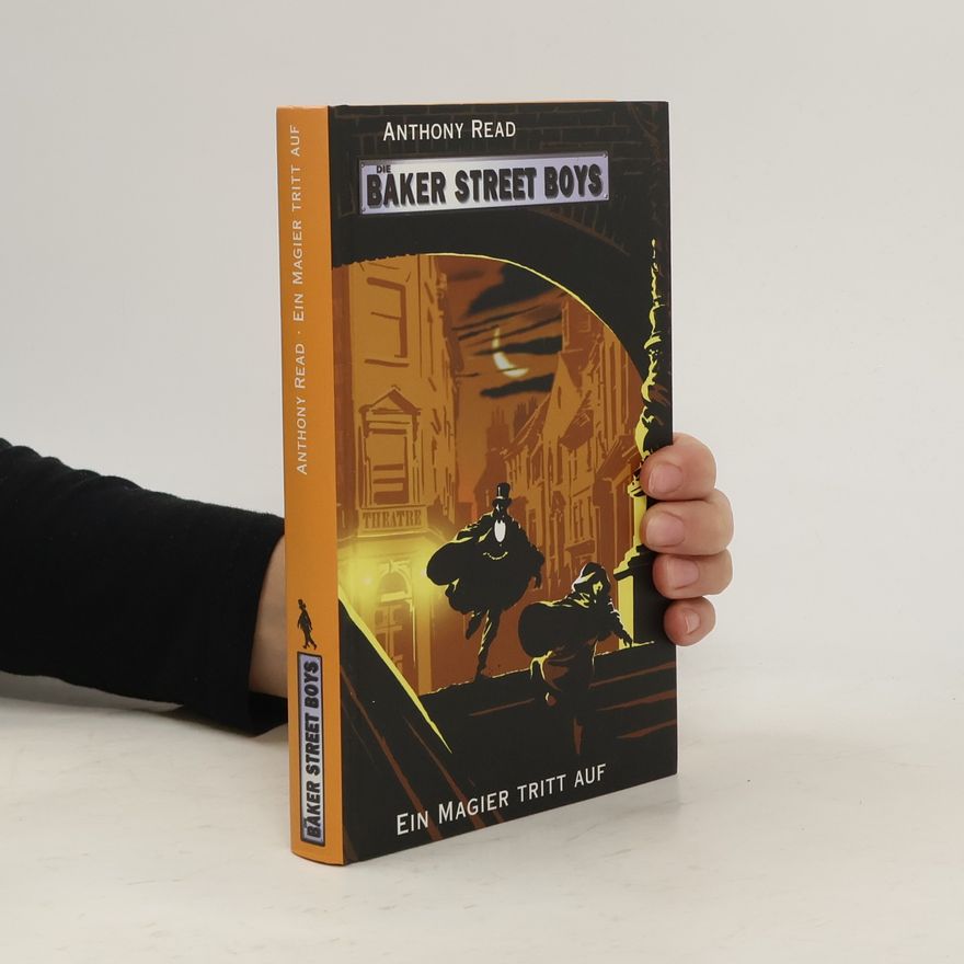 Anthony Read Die Baker Street Boys. Ein Magier tritt auf