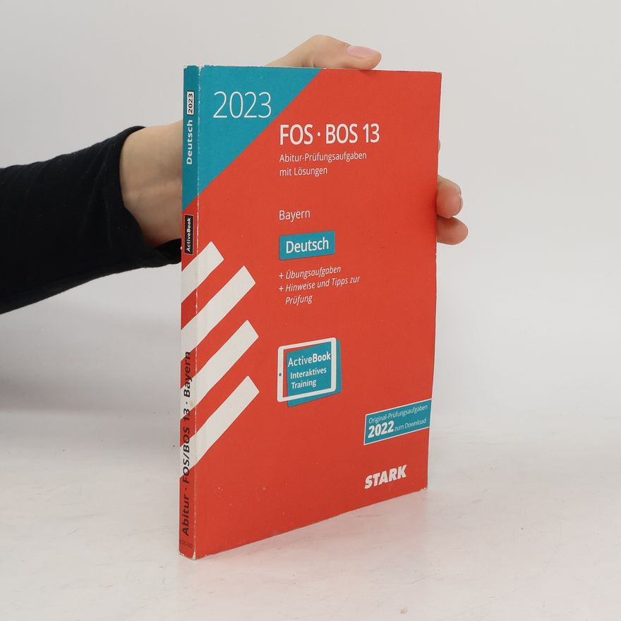 Autorenkollektiv STARK Abiturprüfung FOS/BOS Bayern 2023 - Deutsch 13. Klasse