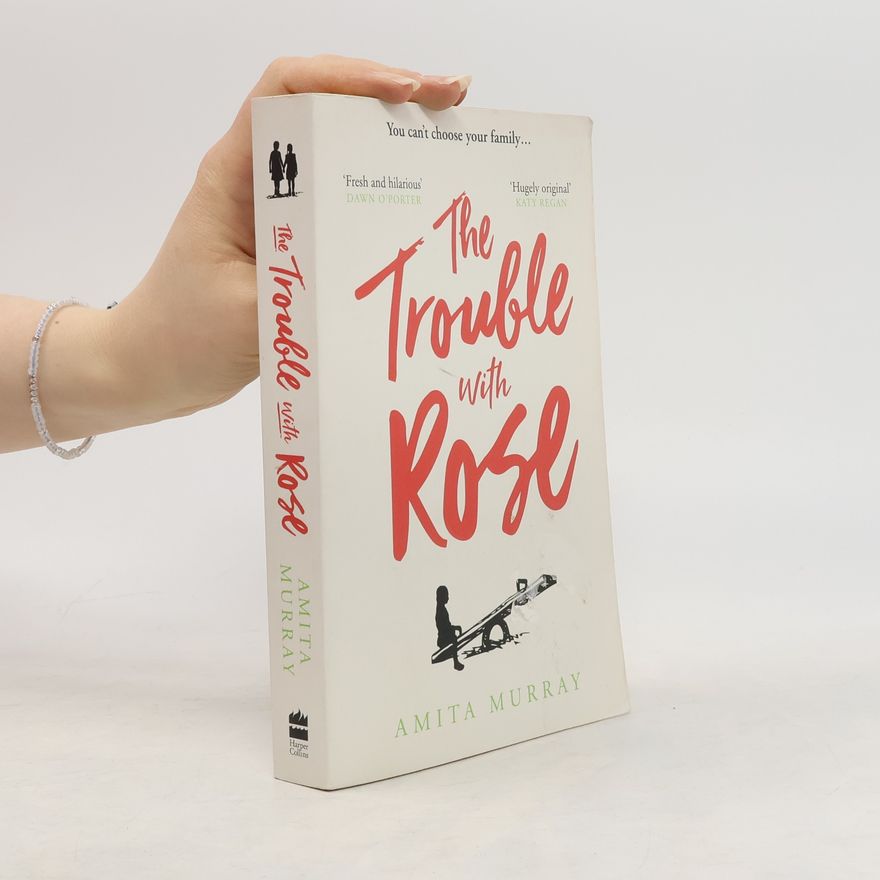 Amita Murray The Trouble with Rose