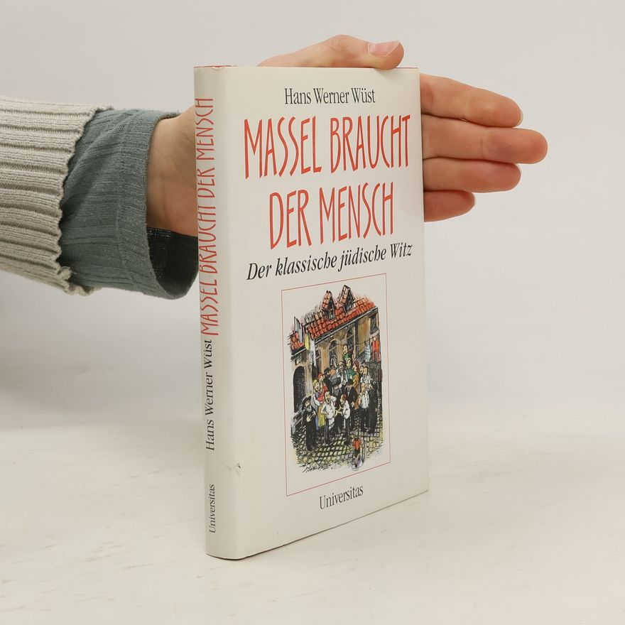 Hans Werner Wüst Massel braucht der Mensch