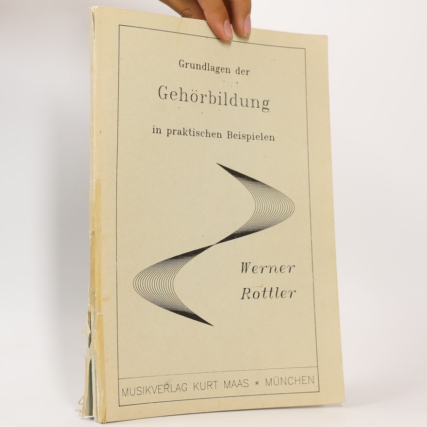 Werner Rottler Grundlagen der Gehörbildung in praktischen Beispielen