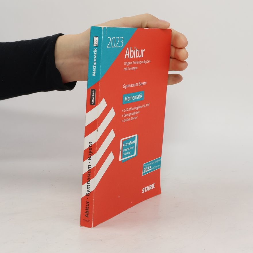 Autorenkollektiv Mathematik: Abitur: Original-Prüfungsaufgaben mit Lösungen