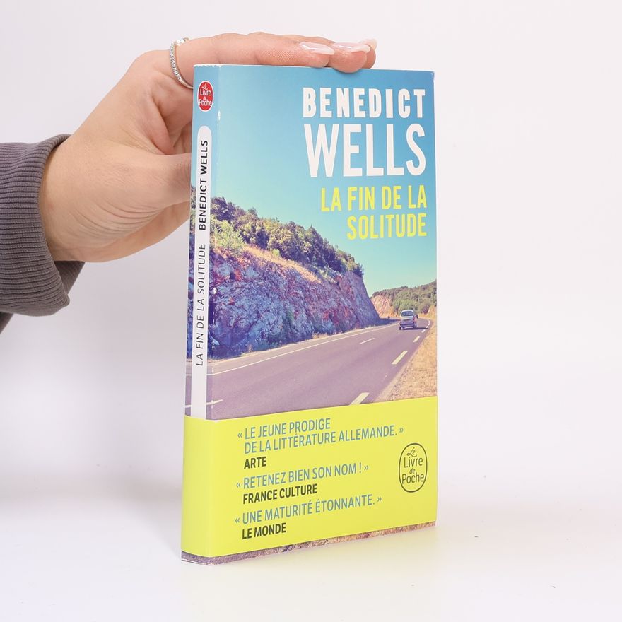 Benedict Wells La Fin de la solitude