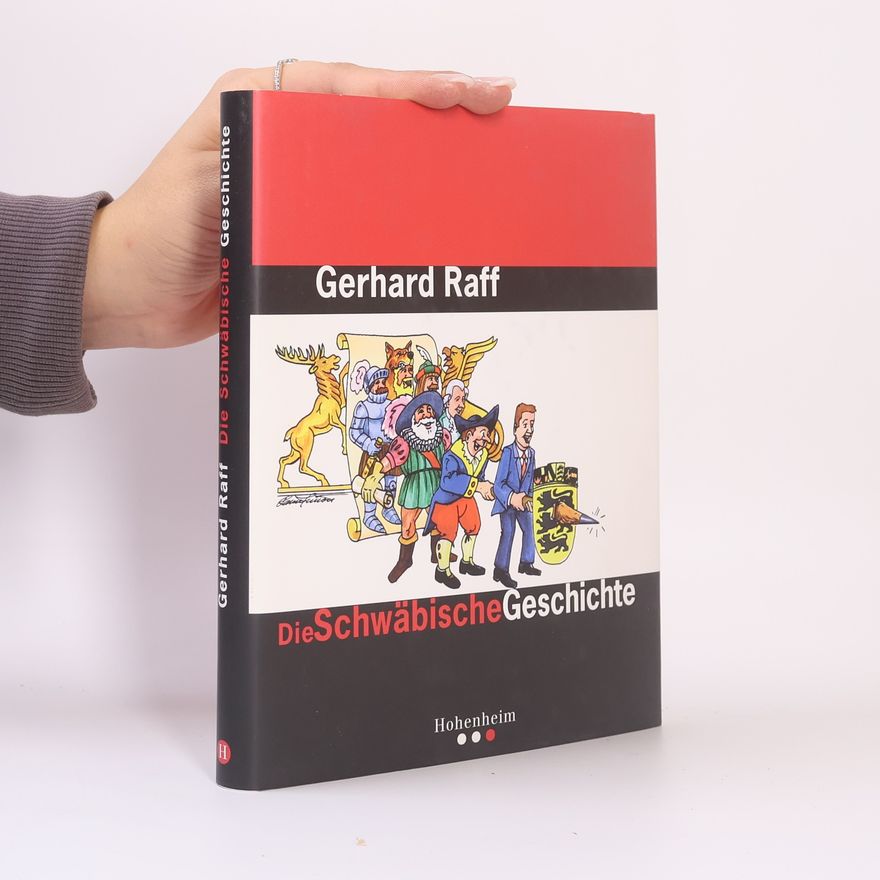 Gerhard Raff Die schwäbische Geschichte