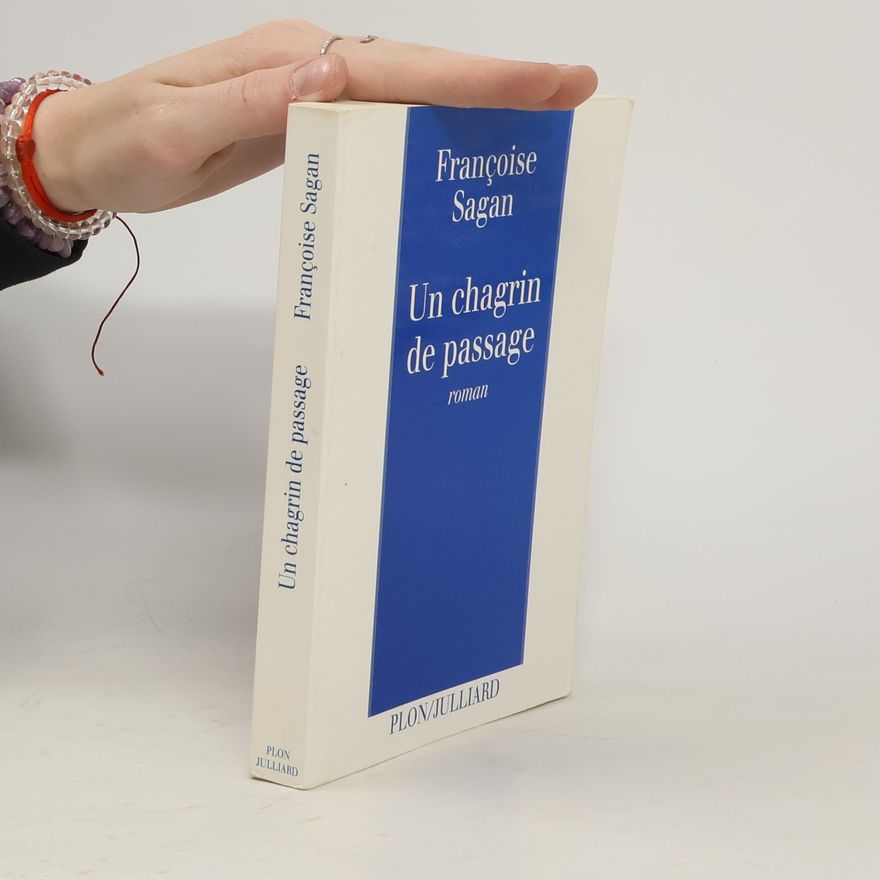 Françoise Sagan Un chagrin de passage
