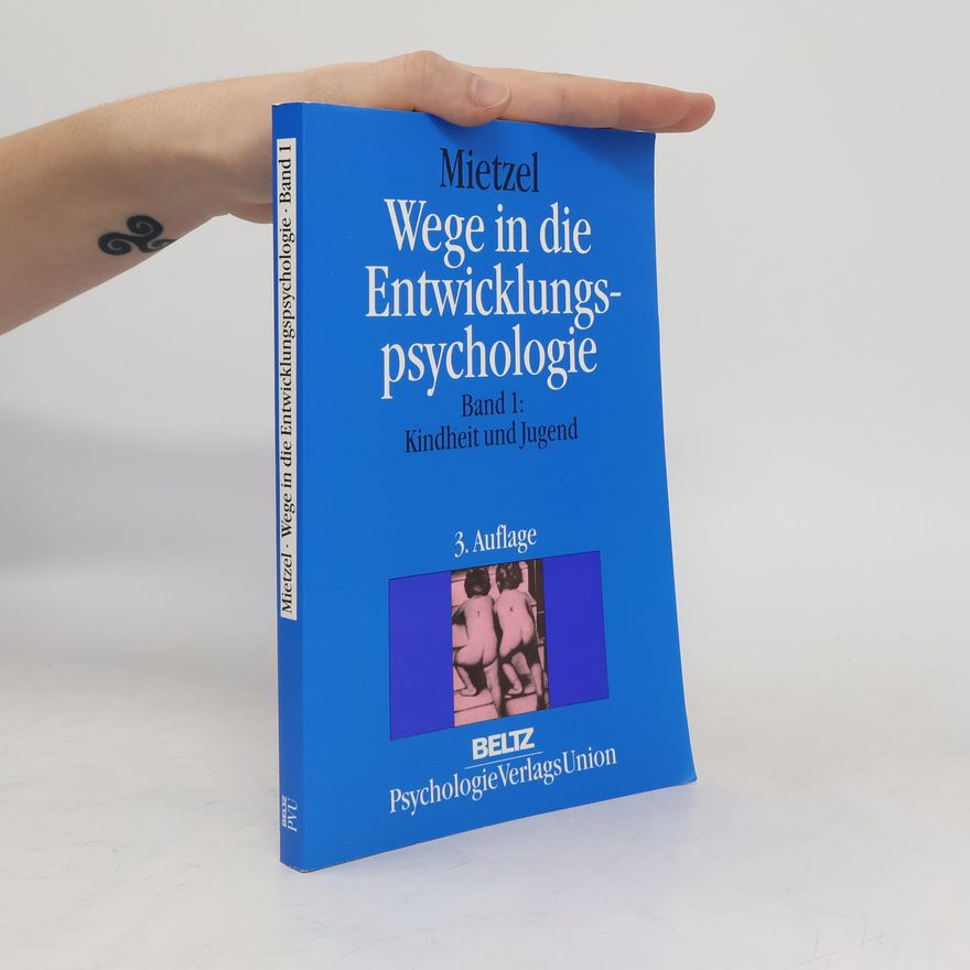 Gerd Mietzel Wege in die Entwicklungspsychologie