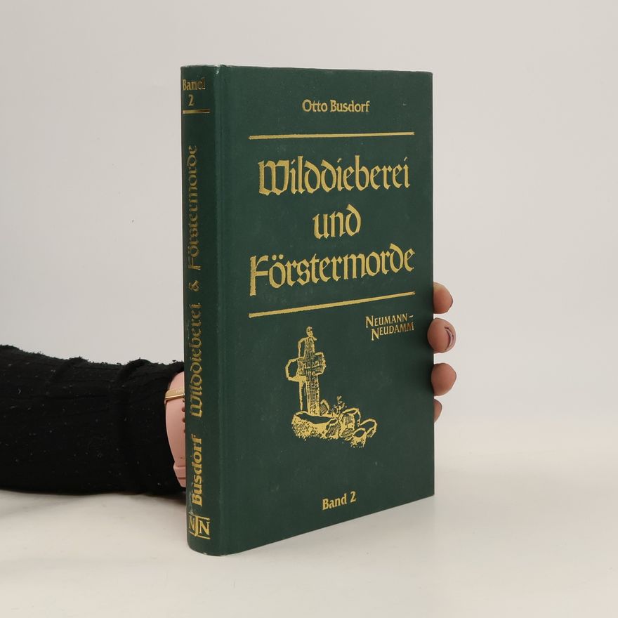 Otto Busdorf Wilddieberei und Förstermorde 2