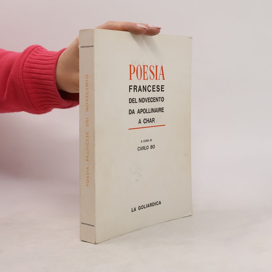Carlo Bo Poesia francese del novecento da Apollinaire a Char
