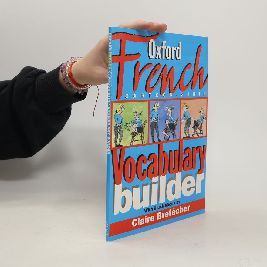 Marie-Hélène Corréard The Oxford French Cartoon-strip Vocabulary Builder