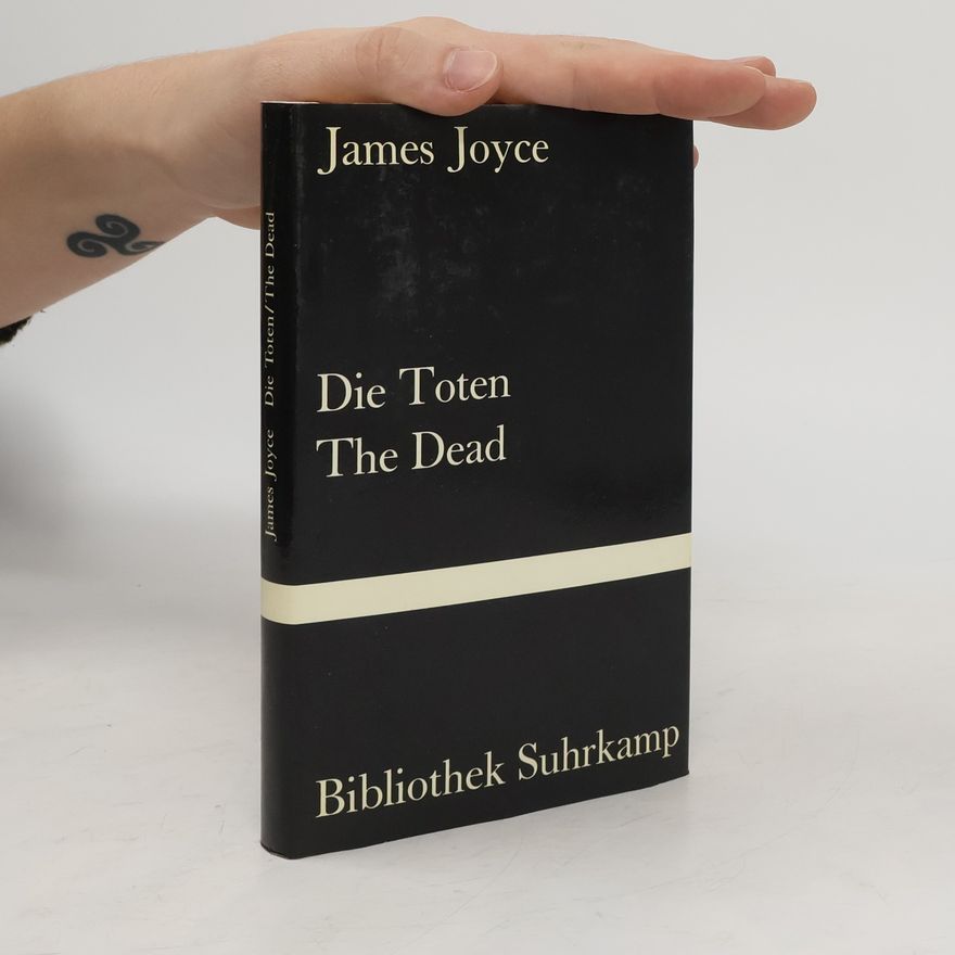 James Joyce Die Toten. The Dead. Englisch und deutsch