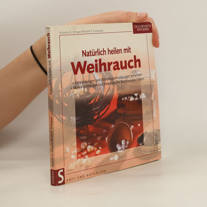 Aljoscha Long Natürlich heilen mit Weihrauch