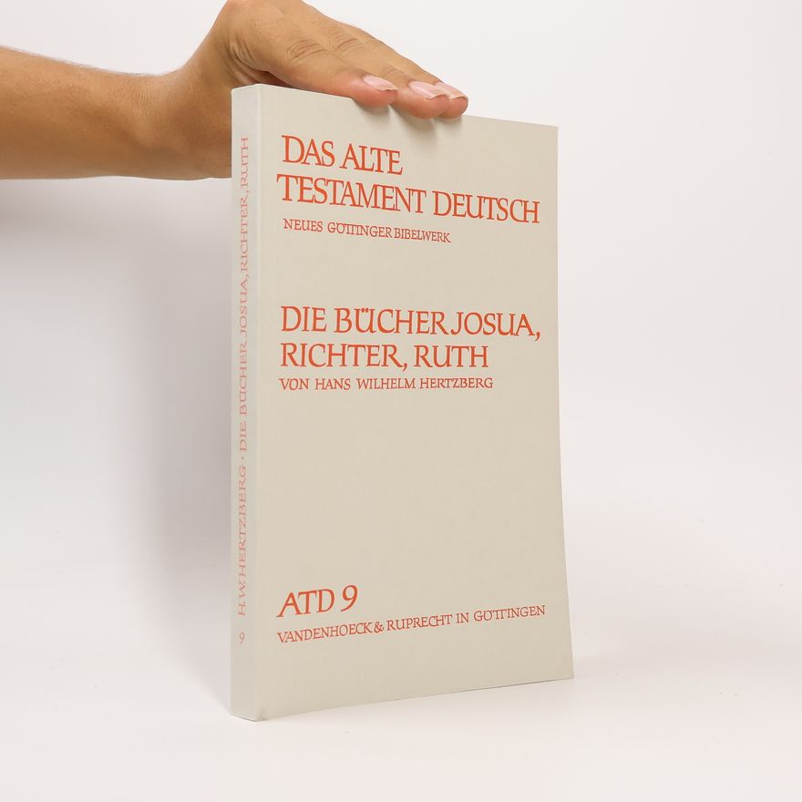 Hans Wilhelm Hertzberg Die Bücher Josua, Richter, Ruth
