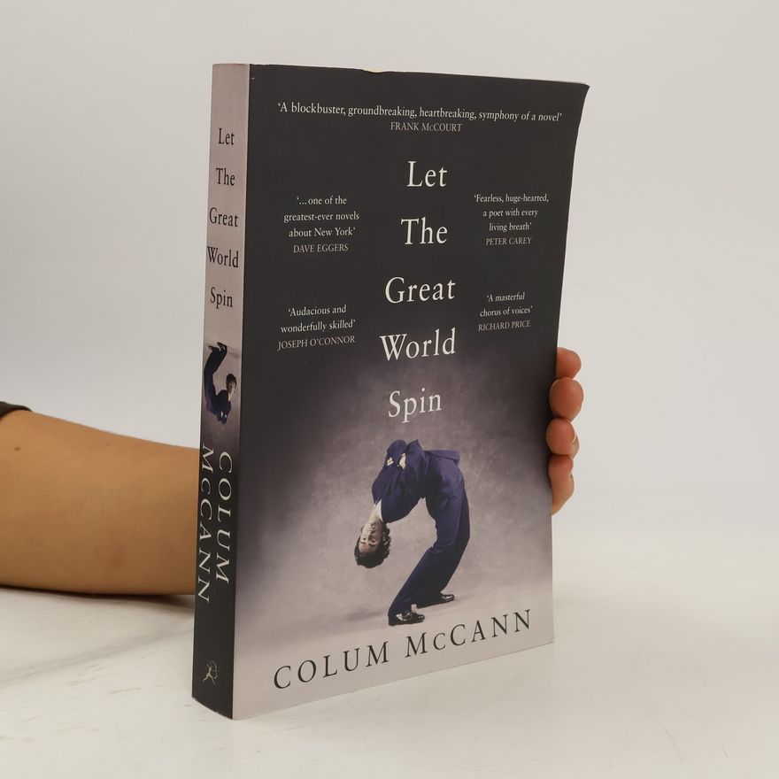 Colum McCann Let the Great World Spin