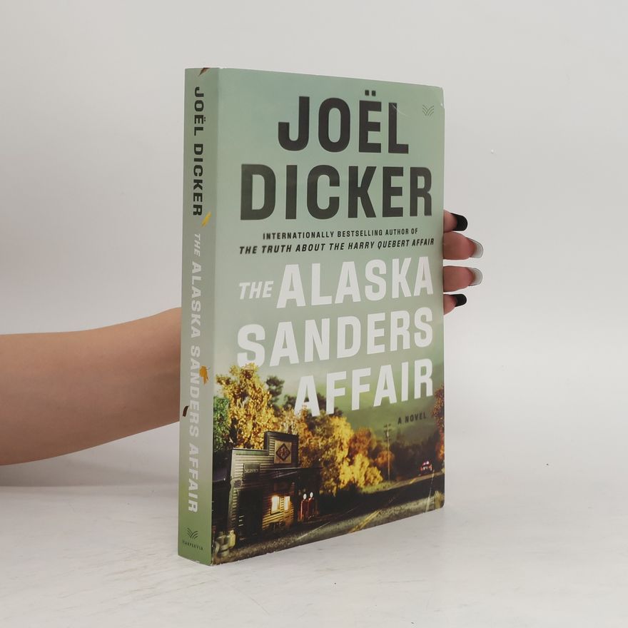 Joël Dicker The Alaska Sanders Affair
