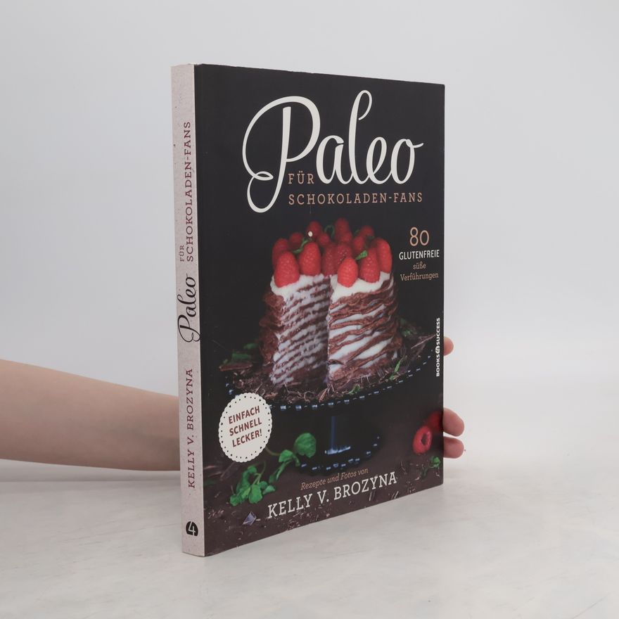 Kelly V. Brozyna Paleo für Schokoladen-Fans